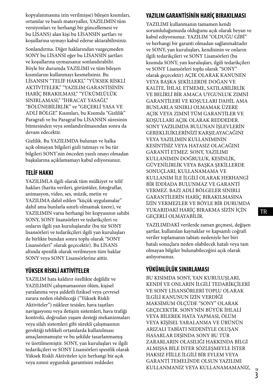 Telif hakki, Yüksek riskli aktiviteler, Yazilim garantisinin hariç birakilmasi | Yükümlülük sinirlamasi | Sony HDR-CX500E User Manual | Page 59 / 156
