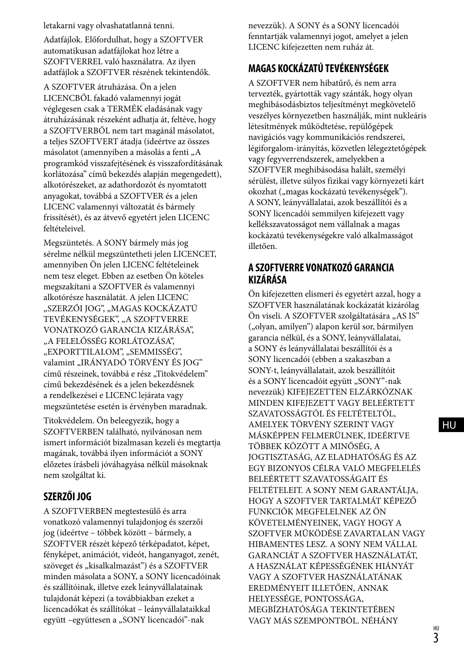 Szerzői jog, Magas kockázatú tevékenységek, A szoftverre vonatkozó garancia kizárása | Sony HDR-CX500E User Manual | Page 91 / 156