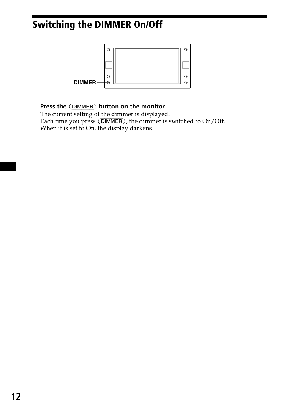 Switching the dimmer on/off, 12 switching the dimmer on/off | Sony XVM-F65 User Manual | Page 12 / 92