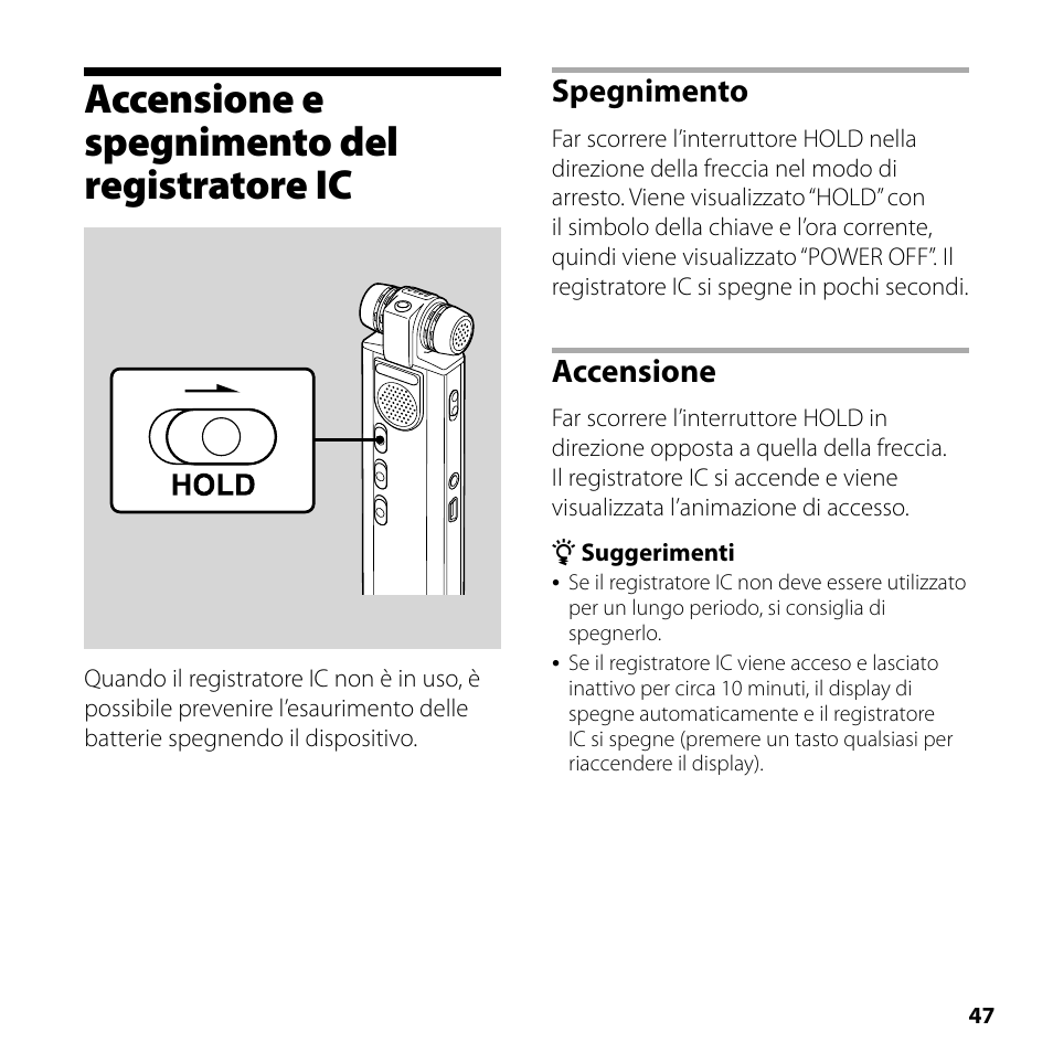 Accensione e spegnimento del registratore ic, Accensione e spegnimento del, Registratore ic | Spegnimento, Accensione | Sony ICD-SX750 User Manual | Page 47 / 56