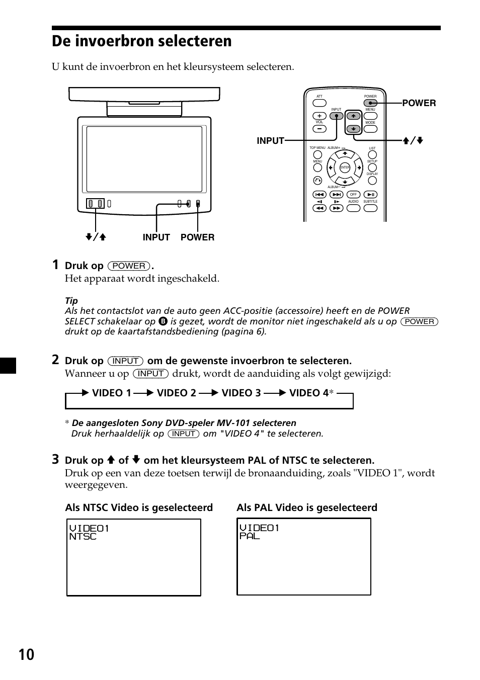 De invoerbron selecteren, 10 de invoerbron selecteren, Druk op (power) . het apparaat wordt ingeschakeld | Druk op, Bvideo 1 b video 2 b video 3 b video 4 | Sony XVM-R70 User Manual | Page 90 / 104