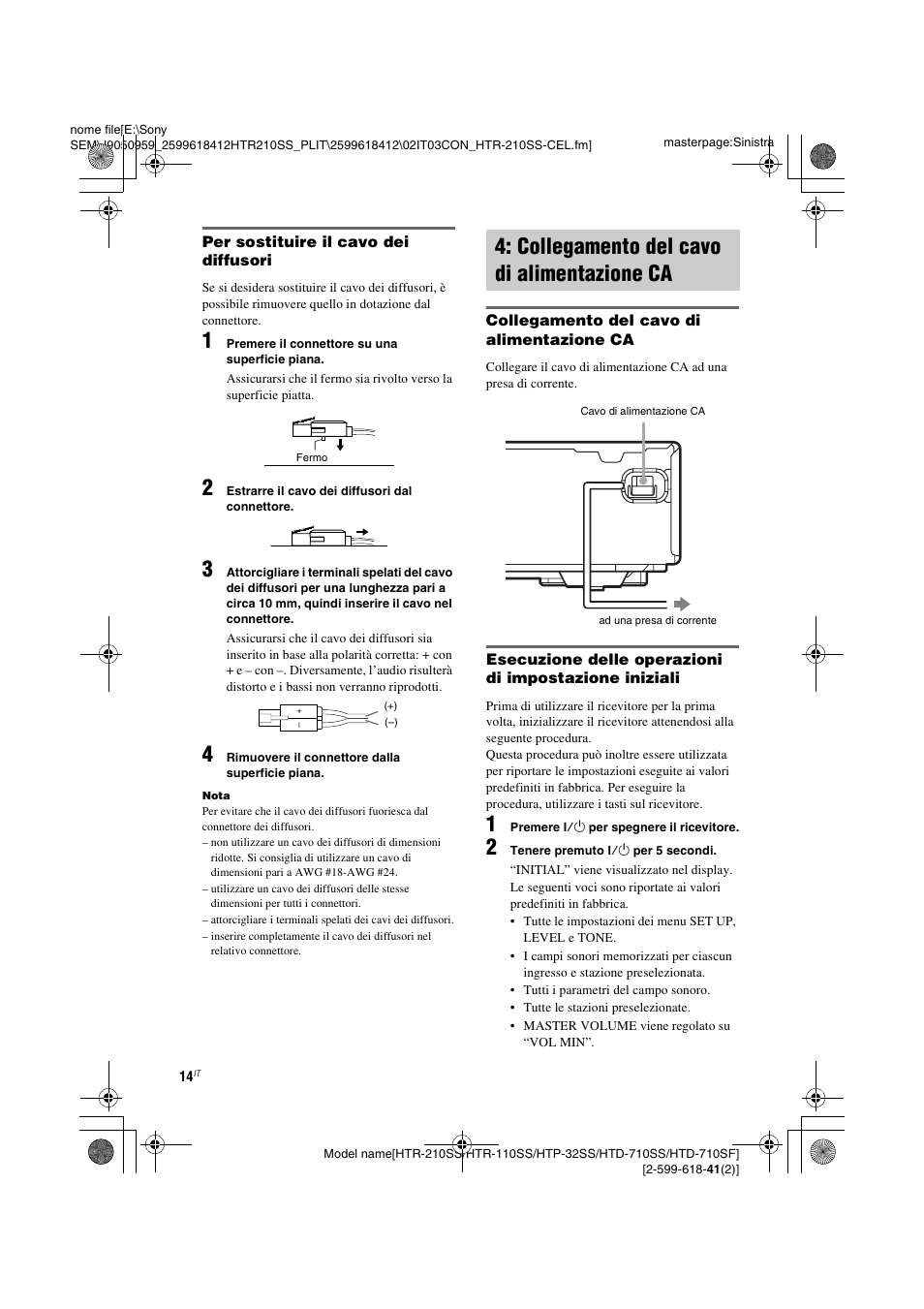 Collegamento del cavo di alimentazione ca, Collegamento del cavo di, Alimentazione ca | Sony HTD-710SF User Manual | Page 60 / 92