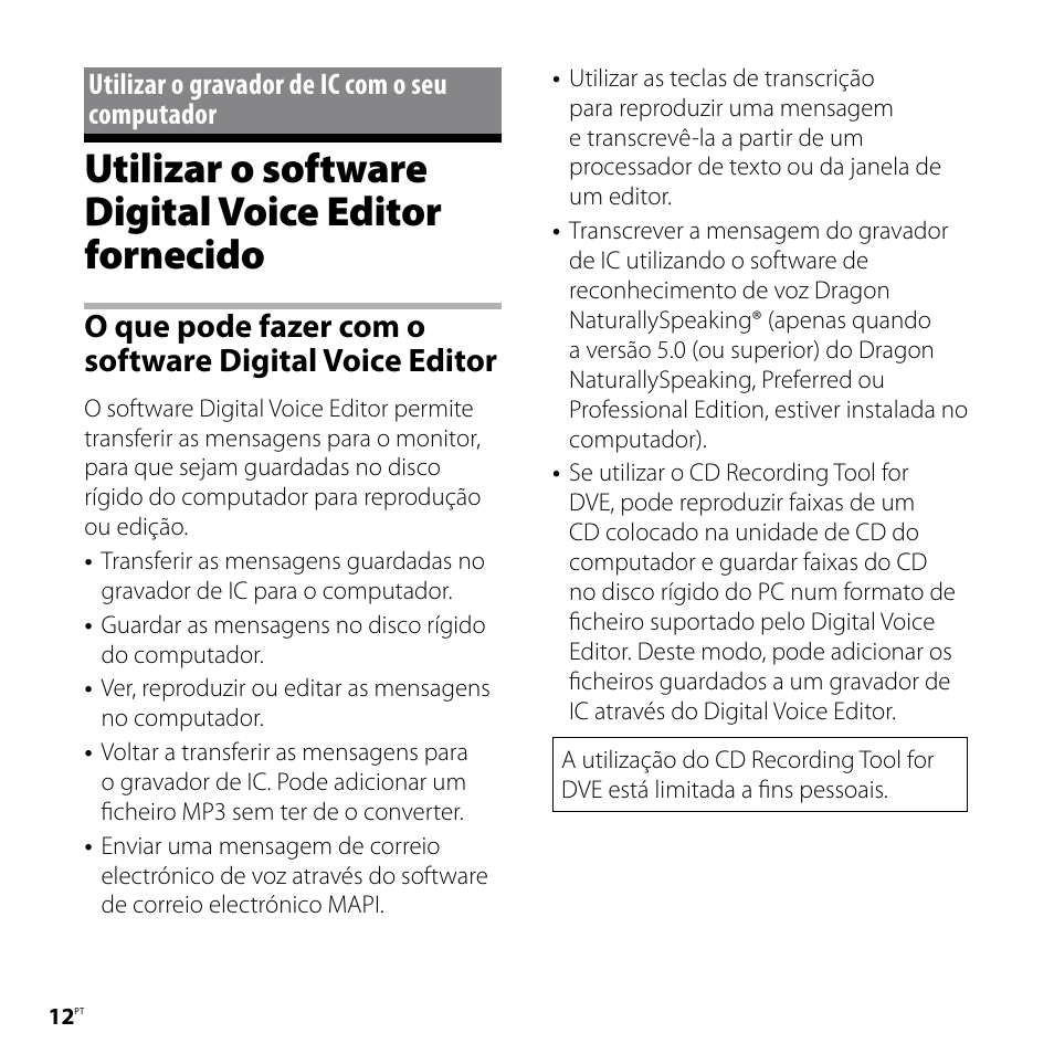 Utilizar o gravador de ic com o seu computador, Utilizar o software digital voice editor fornecido, Utilizar o gravador de ic com | O seu computador, Utilizar o software digital voice editor, Fornecido | Sony ICD-P520 User Manual | Page 32 / 84