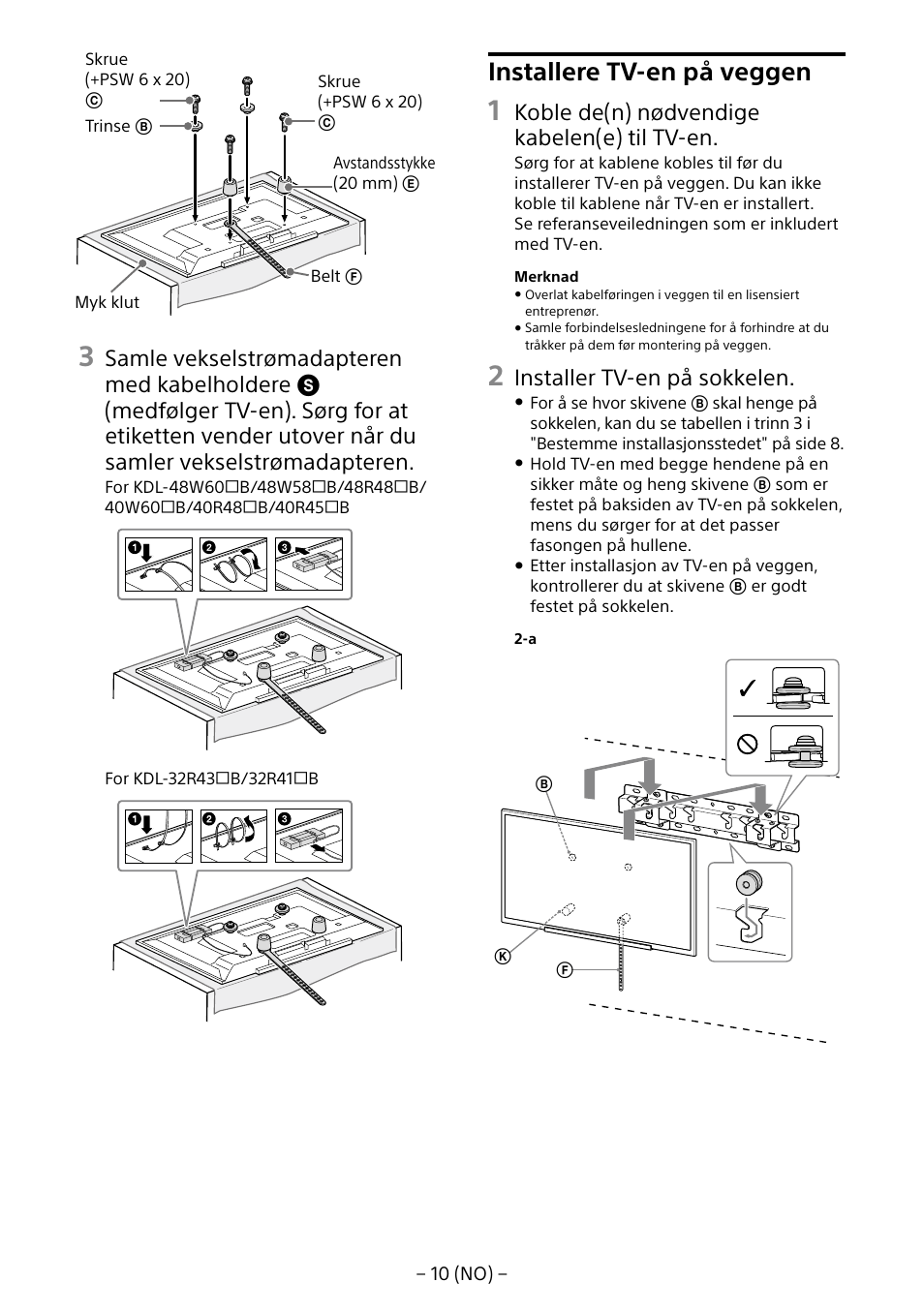 Installere tv-en på veggen, Koble de(n) nødvendige kabelen(e) til tv-en, Installer tv-en på sokkelen | Sony KDL-40R453B User Manual | Page 131 / 321