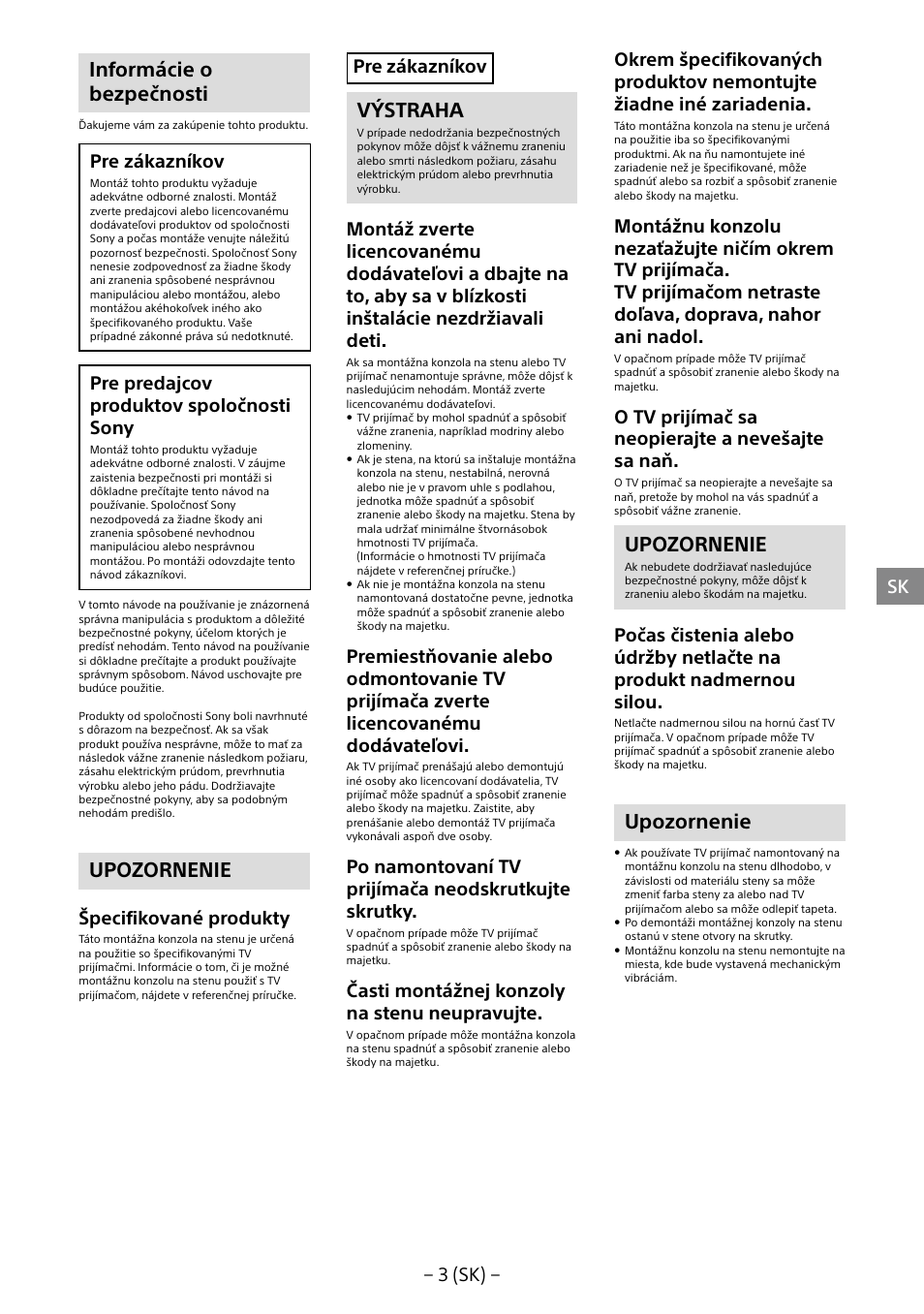 Informácie o bezpečnosti, Upozornenie, Výstraha | 3 (sk), Pre zákazníkov, Pre predajcov produktov spoločnosti sony, Špecifikované produkty, Po namontovaní tv prijímača neodskrutkujte skrutky, Časti montážnej konzoly na stenu neupravujte, O tv prijímač sa neopierajte a nevešajte sa naň | Sony KDL-40R453B User Manual | Page 179 / 321