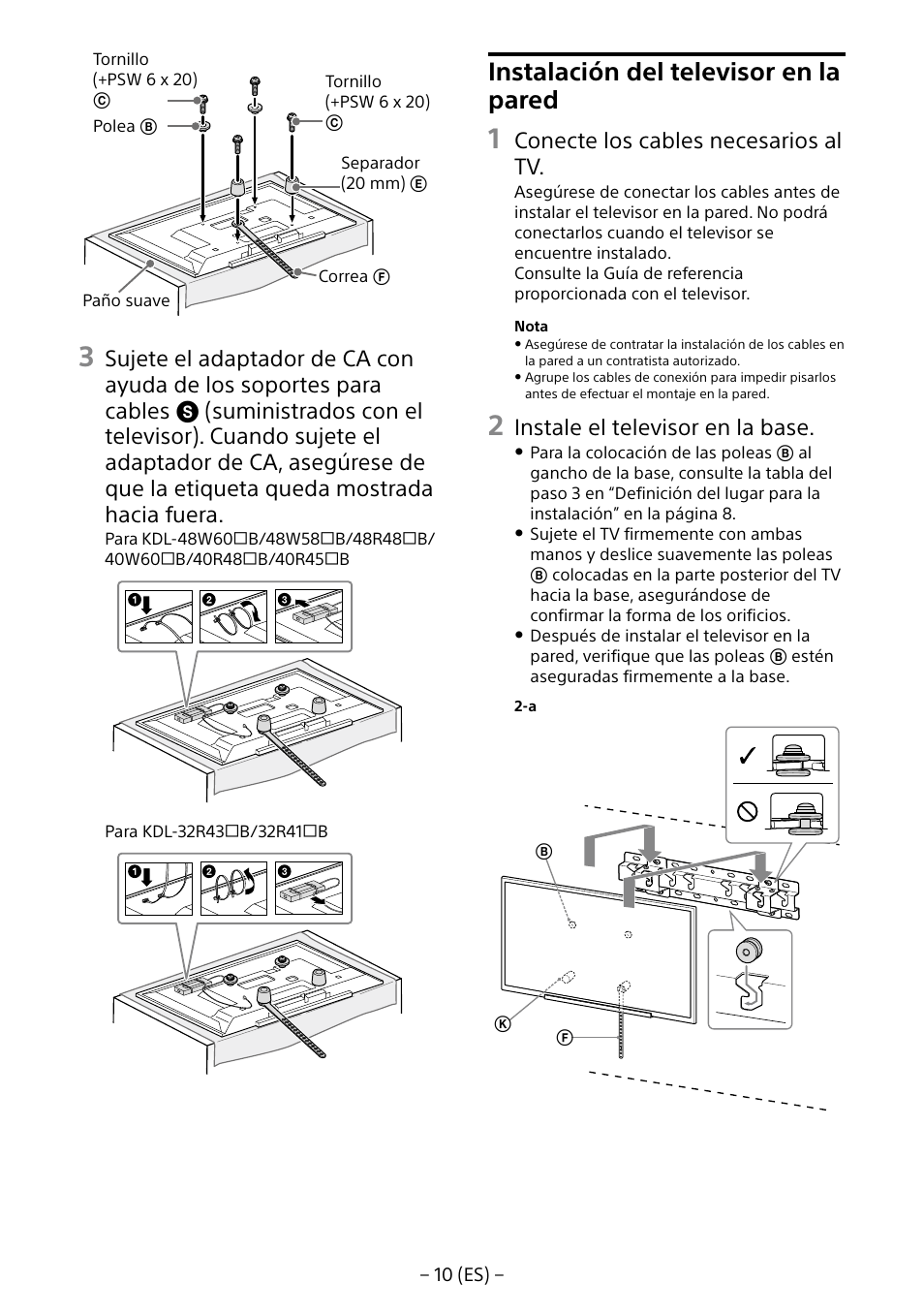 Instalación del televisor en la pared, Conecte los cables necesarios al tv, Instale el televisor en la base | Sony KDL-40R453B User Manual | Page 32 / 321