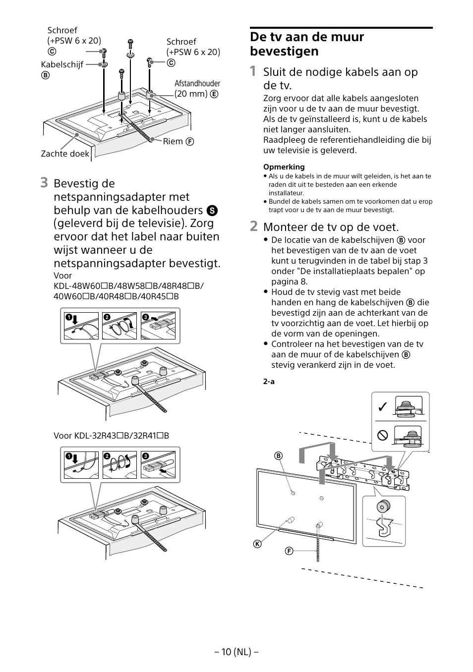 De tv aan de muur bevestigen, Sluit de nodige kabels aan op de tv, Monteer de tv op de voet | Sony KDL-40R453B User Manual | Page 54 / 321