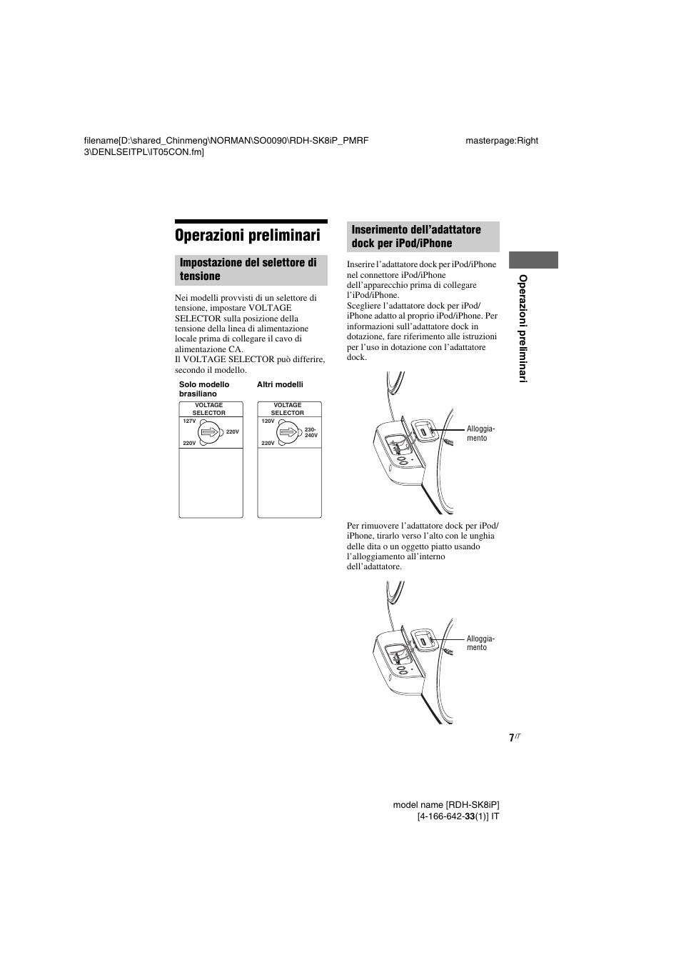 Operazioni preliminari, Impostazione del selettore di, Tensione | Inserimento dell’adattatore dock, Per ipod/iphone, Impostazione del selettore di tensione, Inserimento dell’adattatore dock per ipod/iphone | Sony RDH-SK8iP User Manual | Page 63 / 96