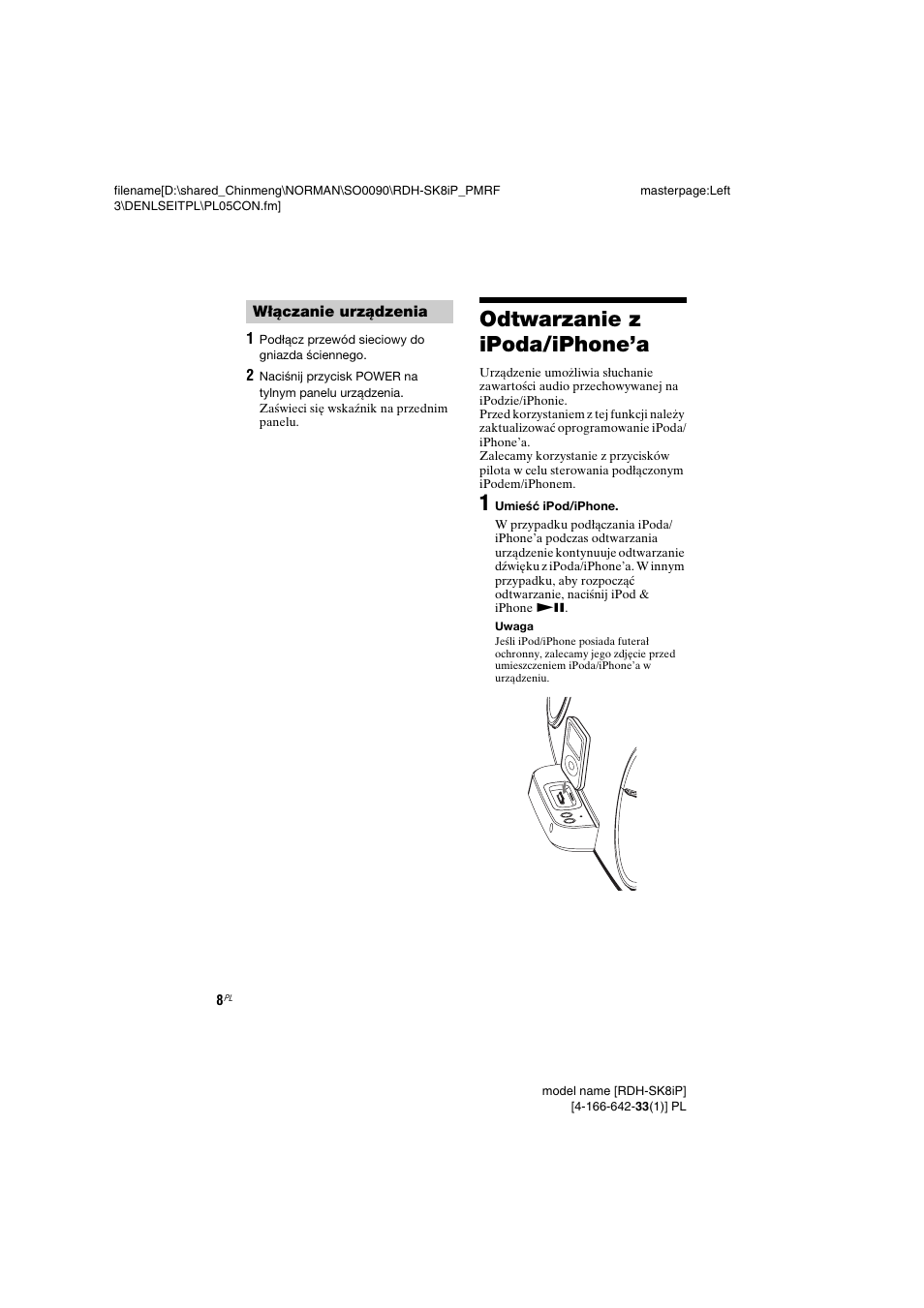 Odtwarzanie z ipoda/iphone’a, Włączanie urządzenia, Odtwarzanie z ipoda | Iphone’a | Sony RDH-SK8iP User Manual | Page 82 / 96
