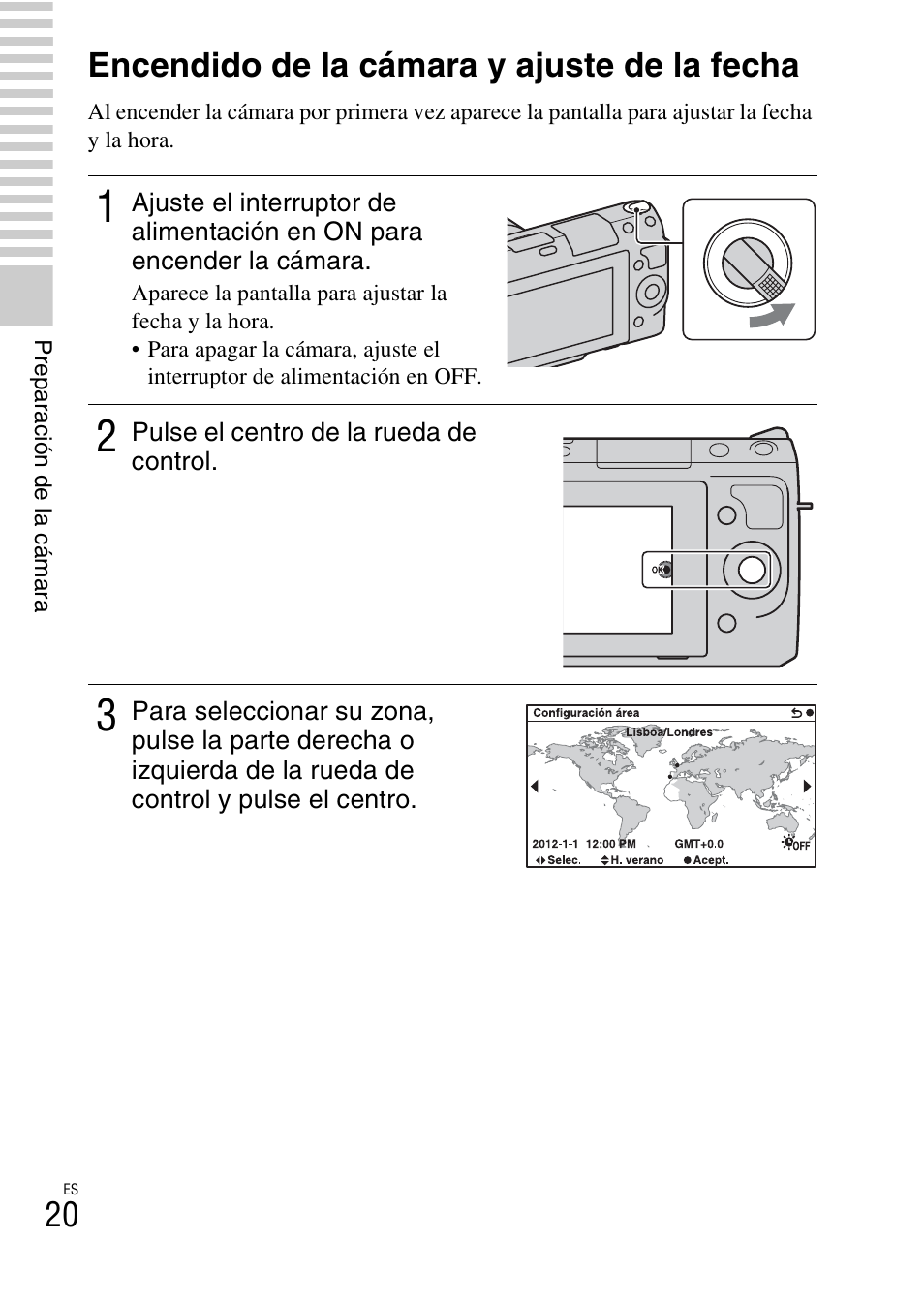 Encendido de la cámara y ajuste de la fecha | Sony NEX-F3 User Manual | Page 178 / 522