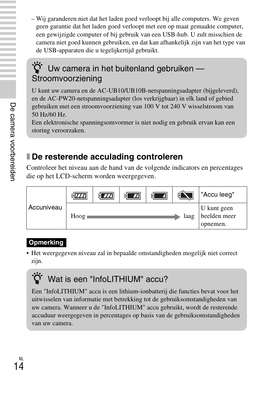 Xde resterende acculading controleren, Wat is een "infolithium" accu | Sony NEX-F3 User Manual | Page 328 / 522