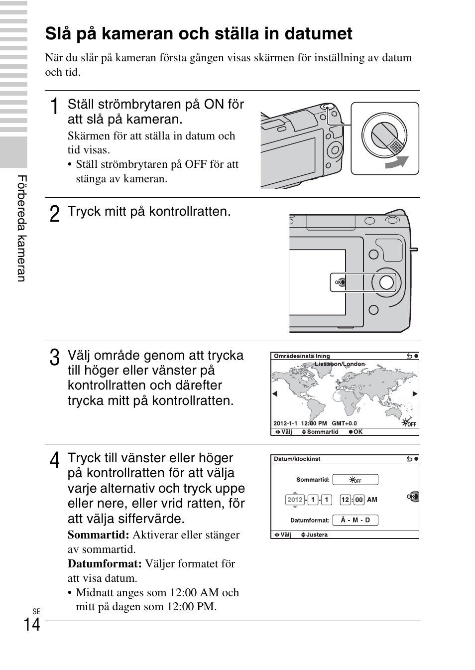 Slå på kameran och ställa in datumet, 14 slå på kameran och ställa in datumet | Sony NEX-F3 User Manual | Page 430 / 522