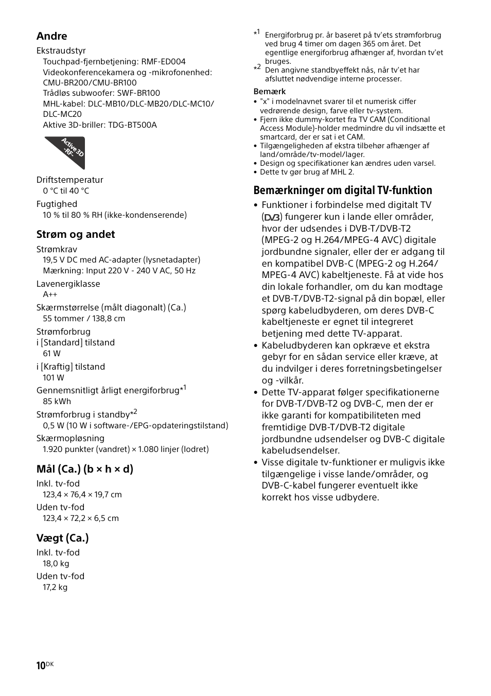 Bemærkninger om digital tv-funktion, Andre, Strøm og andet | Mål (ca.) (b × h × d), Vægt (ca.) | Sony KDL-55W829B User Manual | Page 108 / 256