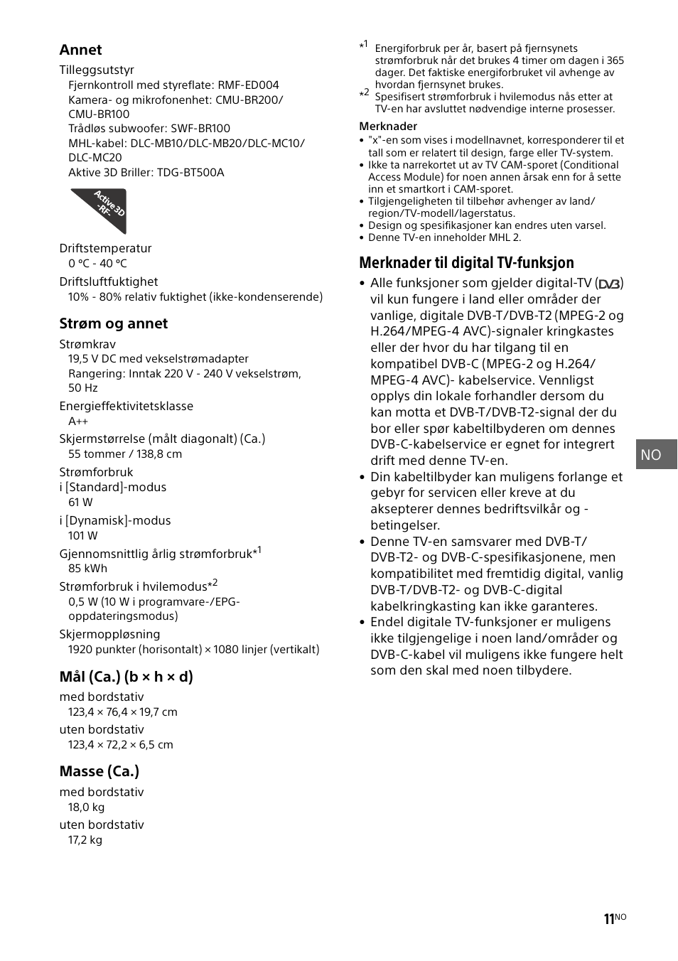 Merknader til digital tv-funksjon, No 11, Annet | Strøm og annet, Mål (ca.) (b × h × d), Masse (ca.) | Sony KDL-55W829B User Manual | Page 129 / 256
