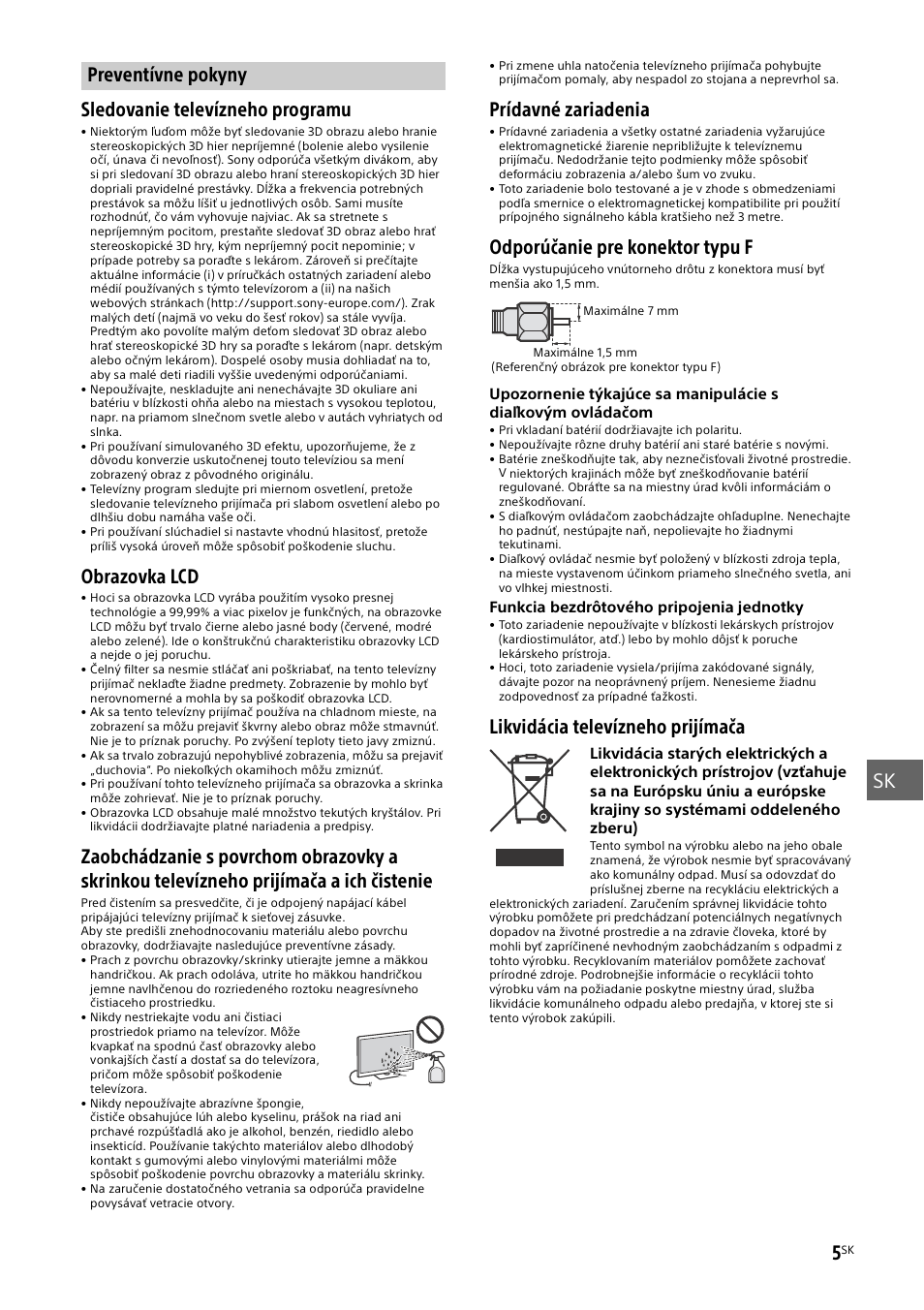 Preventívne pokyny, Sk 5, Sledovanie televízneho programu | Obrazovka lcd, Prídavné zariadenia, Odporúčanie pre konektor typu f, Likvidácia televízneho prijímača | Sony KDL-55W829B User Manual | Page 159 / 256