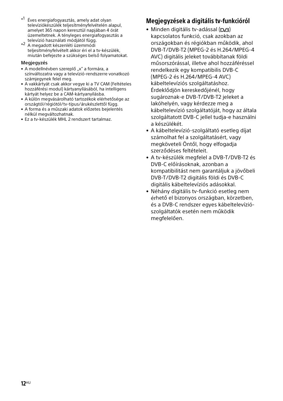 Megjegyzések a digitális tv-funkcióról | Sony KDL-55W829B User Manual | Page 178 / 256