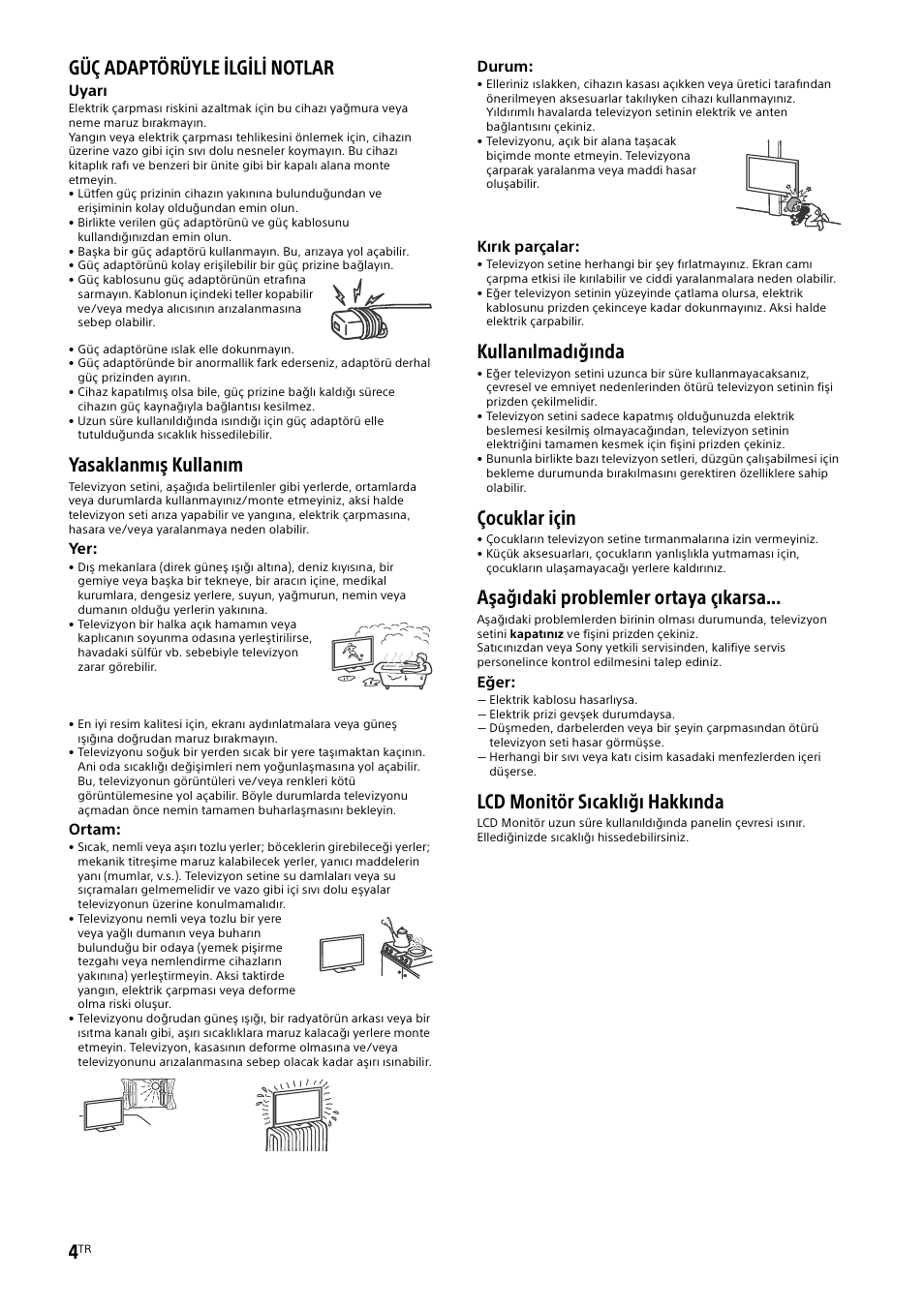 Güç adaptörüyle ilgili notlar, Yasaklanmış kullanım, Kullanılmadığında | Çocuklar için, Aşağıdaki problemler ortaya çıkarsa, Lcd monitör sıcaklığı hakkında | Sony KDL-55W829B User Manual | Page 220 / 256