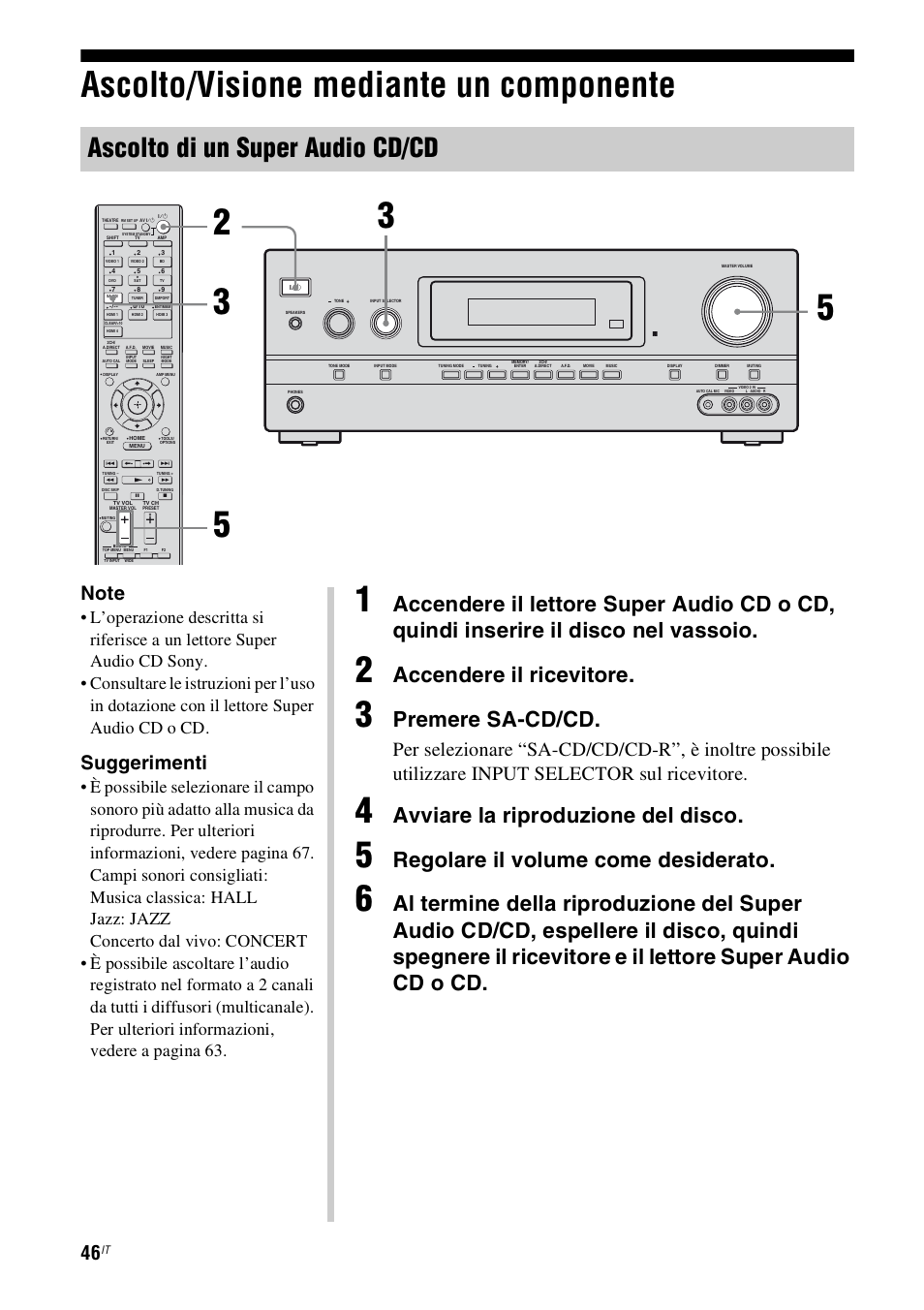 Ascolto/visione mediante un componente, Ascolto/visione mediante un, Componente | Ascolto di un super audio cd/cd, Accendere il ricevitore, Premere sa-cd/cd, Avviare la riproduzione del disco, Regolare il volume come desiderato, Suggerimenti | Sony STR-DH800 User Manual | Page 46 / 252