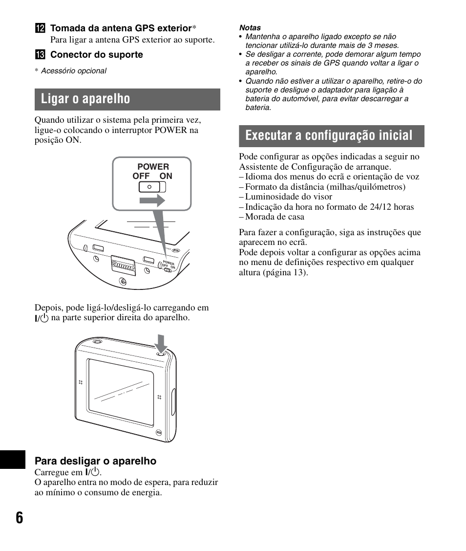 Ligar o aparelho, Executar a configuração inicial, Ligar o aparelho executar a configuração inicial | Para desligar o aparelho | Sony NV-U51F User Manual | Page 134 / 148