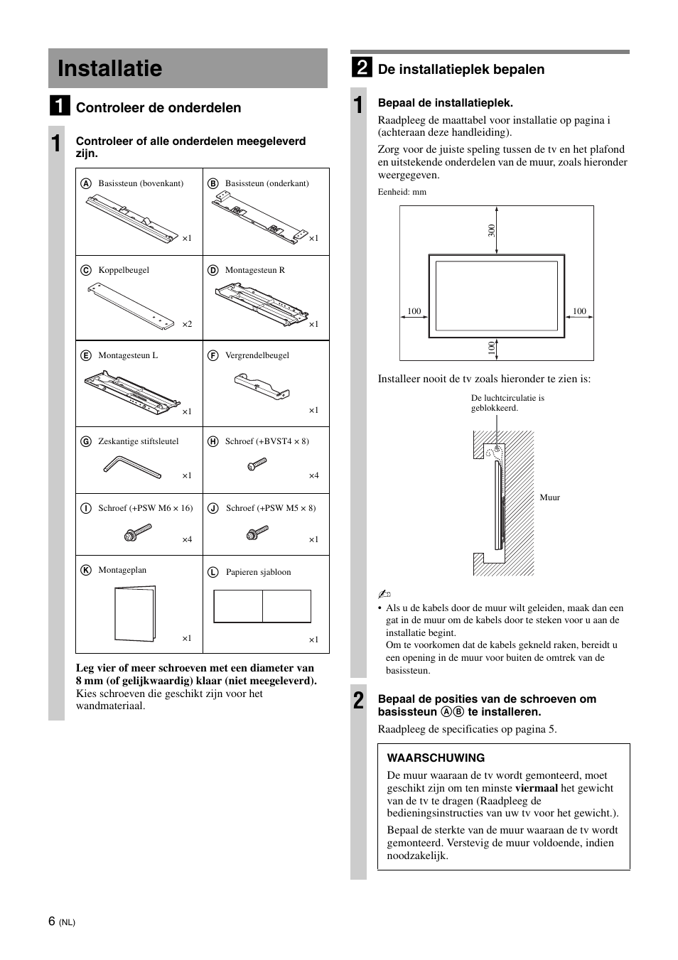 Installatie, Installatie 1, Controleer de onderdelen | De installatieplek bepalen | Sony SU-WL700 User Manual | Page 36 / 68