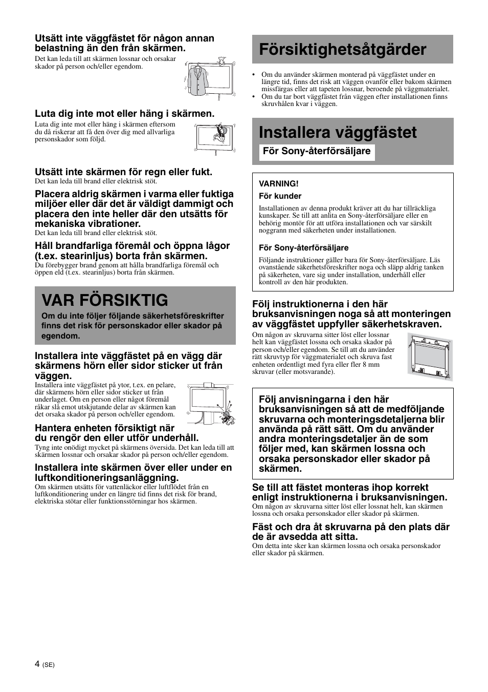 Var försiktig, Försiktighetsåtgärder, Installera väggfästet | Försiktighetsåtgärder installera väggfästet | Sony SU-WL700 User Manual | Page 50 / 68