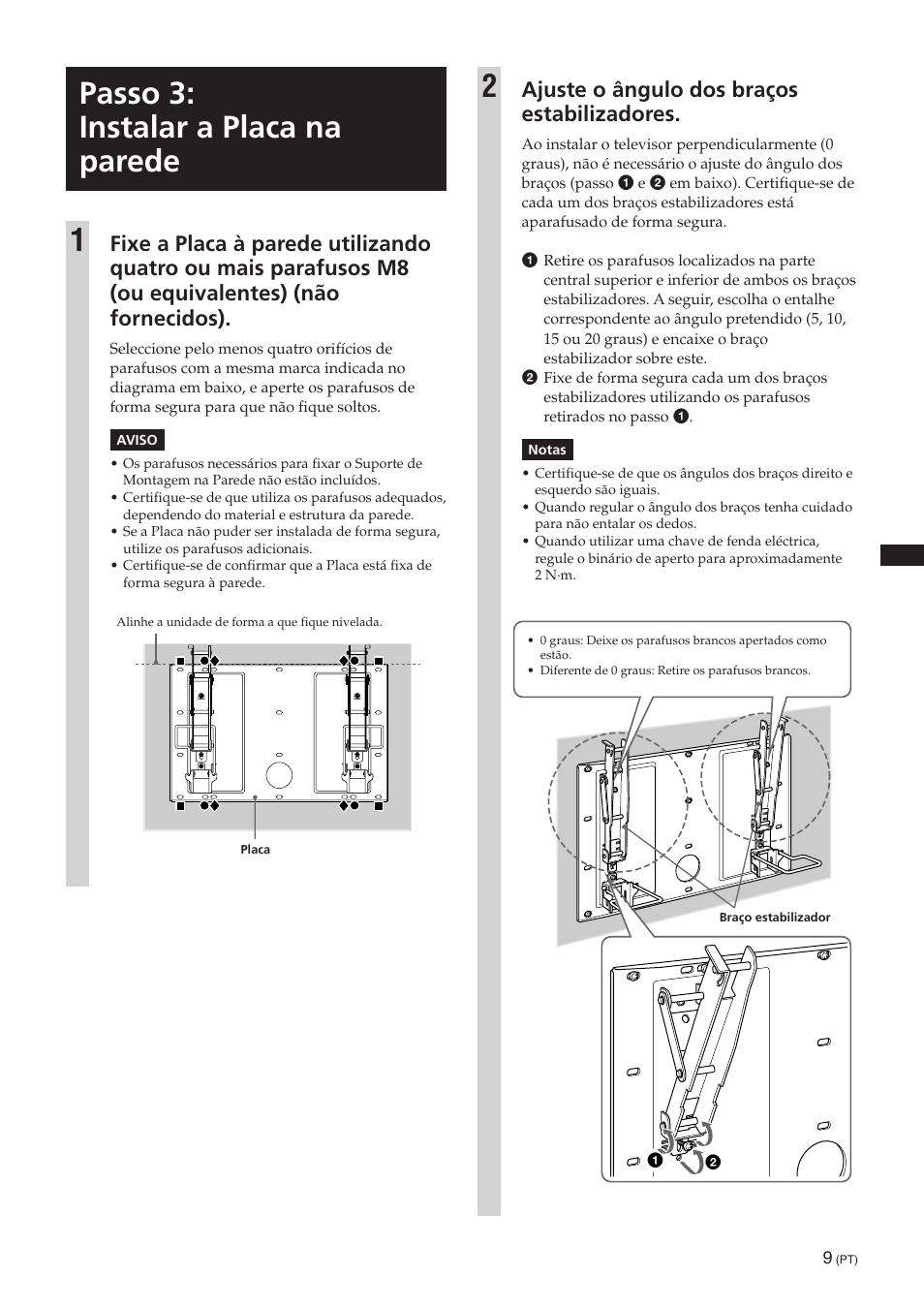 Passo 3: instalar a placa na parede, Passo 3: instalar a placa na parede 1, Ajuste o ângulo dos braços estabilizadores | Sony SU-PW3M User Manual | Page 57 / 116