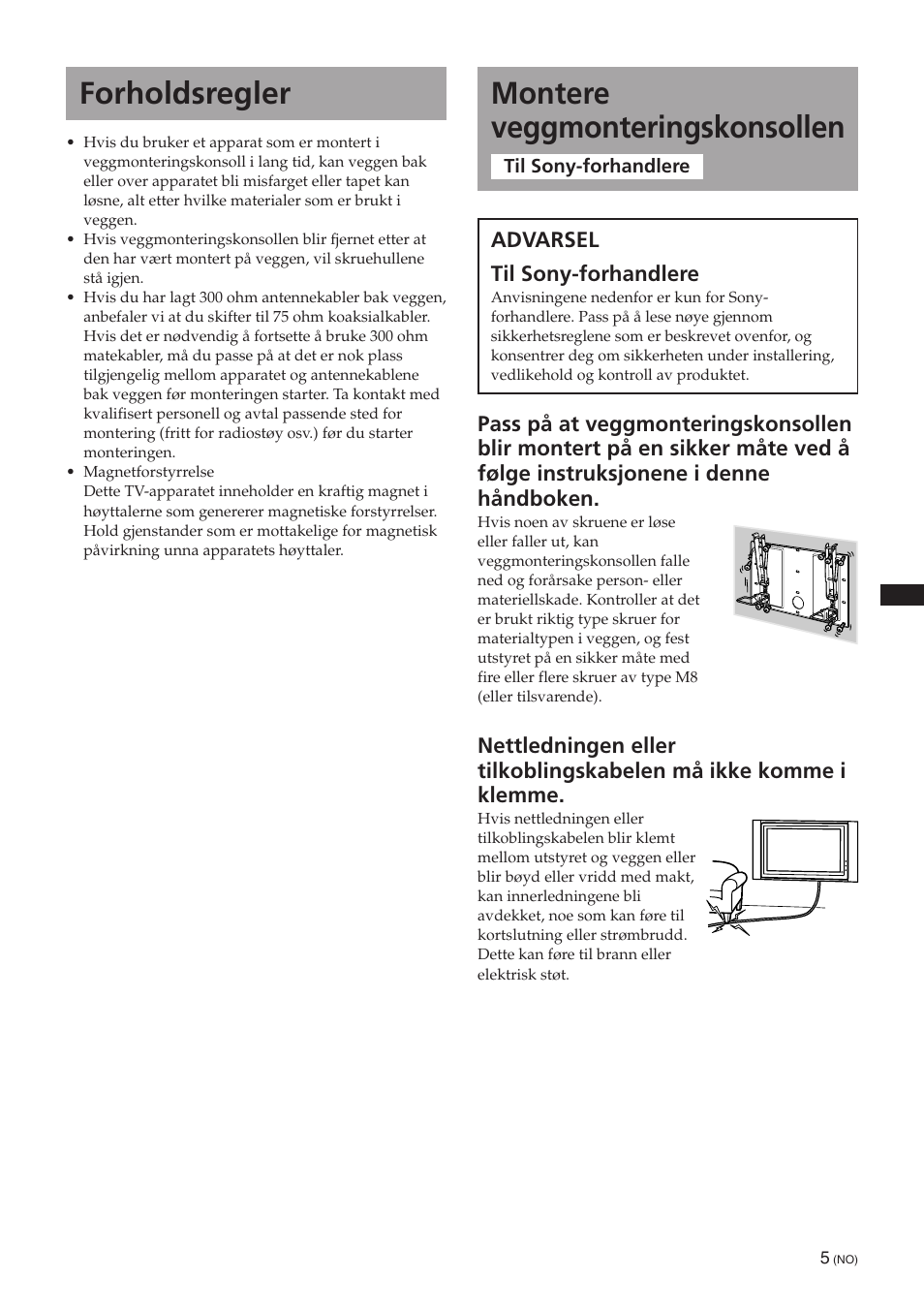 Montere veggmonteringskonsollen, Forholdsregler | Sony SU-PW3M User Manual | Page 69 / 116