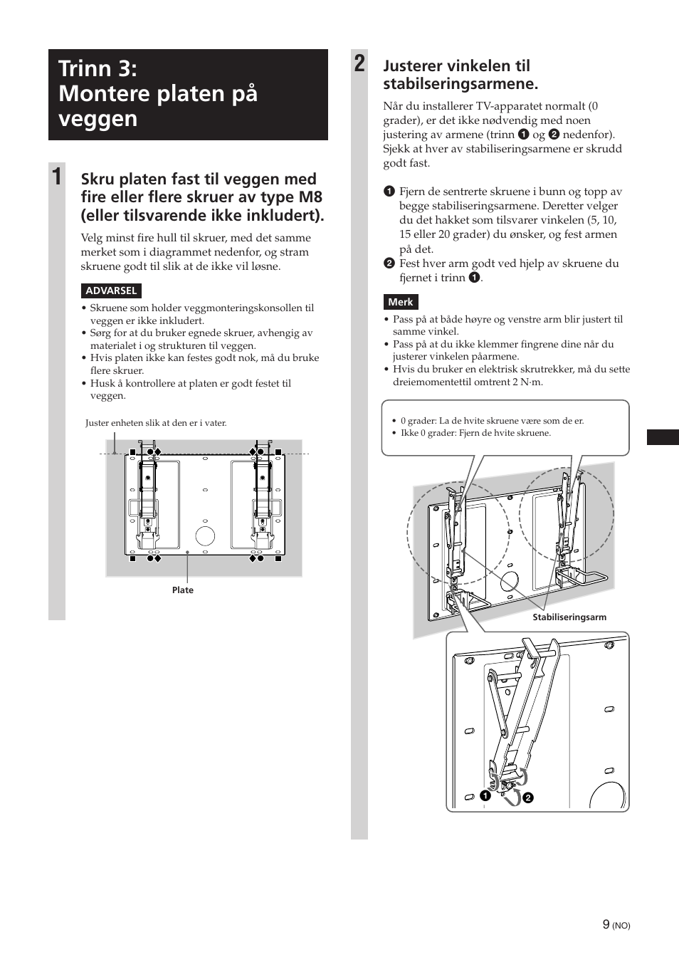 Trinn 3: montere platen på veggen, Trinn 3: montere platen på veggen 1, Justerer vinkelen til stabilseringsarmene | Sony SU-PW3M User Manual | Page 73 / 116