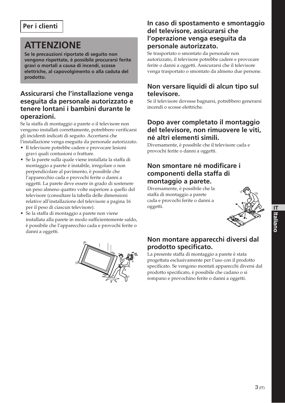 Attenzione, Per i clienti, Non versare liquidi di alcun tipo sul televisore | Sony SU-PW3M User Manual | Page 99 / 116