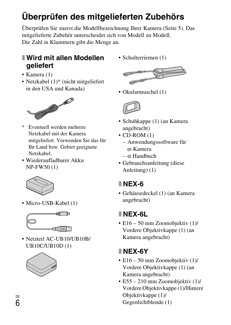 Vorbereitung der kamera, Überprüfen des mitgelieferten zubehörs, Xwird mit allen modellen geliefert | Xnex-6, Xnex-6l, Xnex-6y | Sony NEX-6L User Manual | Page 134 / 627