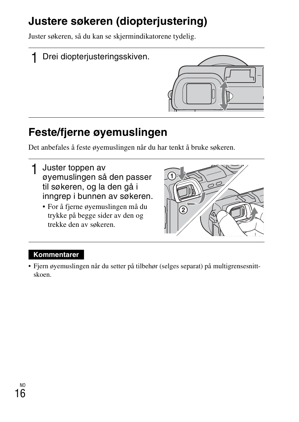 Feste/fjerne øyemuslingen, 16 justere søkeren (diopterjustering) | Sony NEX-6L User Manual | Page 576 / 627