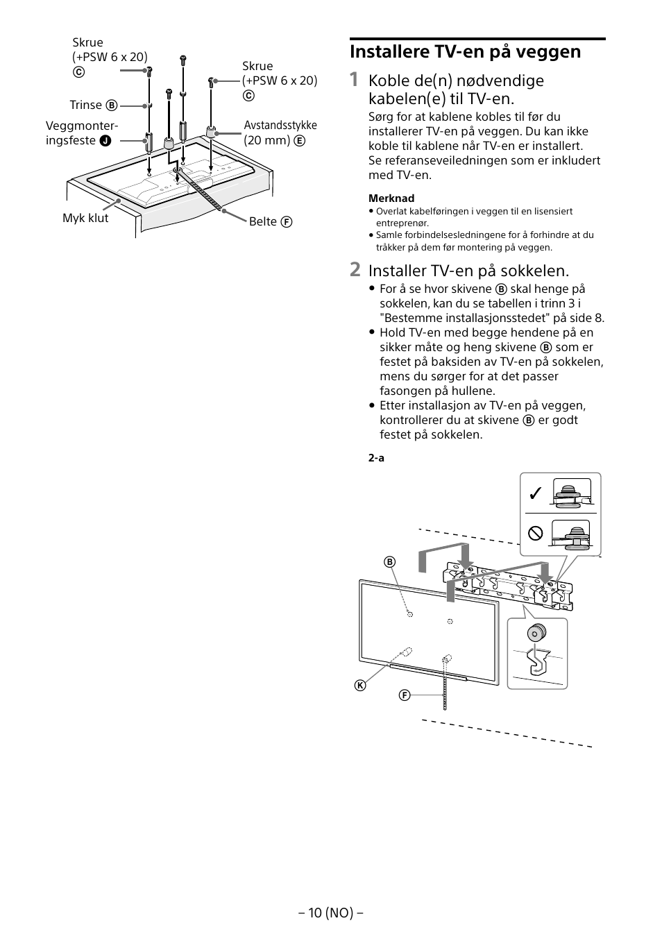Installere tv-en på veggen, Koble de(n) nødvendige kabelen(e) til tv-en, Installer tv-en på sokkelen | Sony KDL-55W805B User Manual | Page 131 / 321