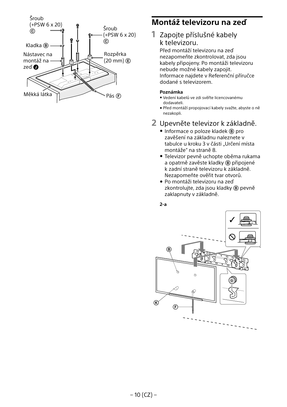 Montáž televizoru na zeď, Zapojte příslušné kabely k televizoru, Upevněte televizor k základně | Sony KDL-55W805B User Manual | Page 175 / 321
