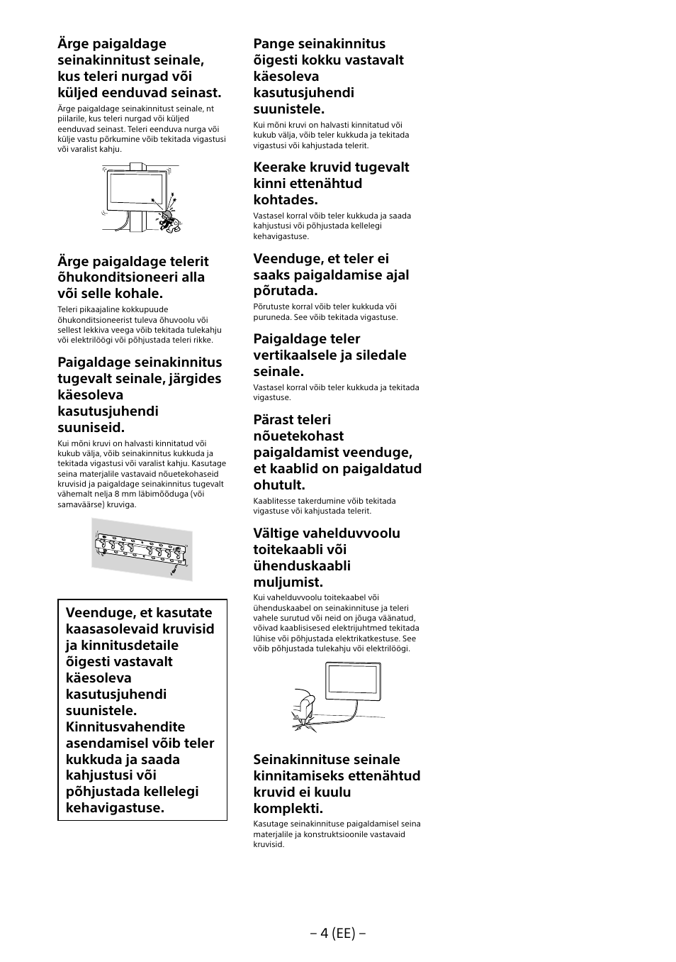 Keerake kruvid tugevalt kinni ettenähtud kohtades, Paigaldage teler vertikaalsele ja siledale seinale | Sony KDL-55W805B User Manual | Page 236 / 321