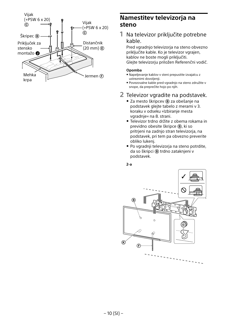 Namestitev televizorja na steno, Na televizor priključite potrebne kable, Televizor vgradite na podstavek | Sony KDL-55W805B User Manual | Page 275 / 321