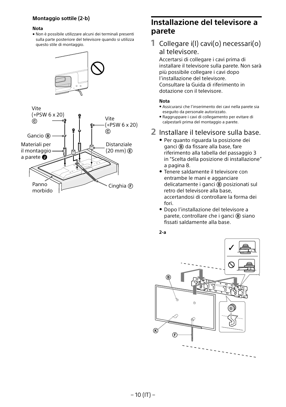 Installazione del televisore a parete, Collegare i(l) cavi(o) necessari(o) al televisore, Installare il televisore sulla base | Sony KDL-55W805B User Manual | Page 65 / 321