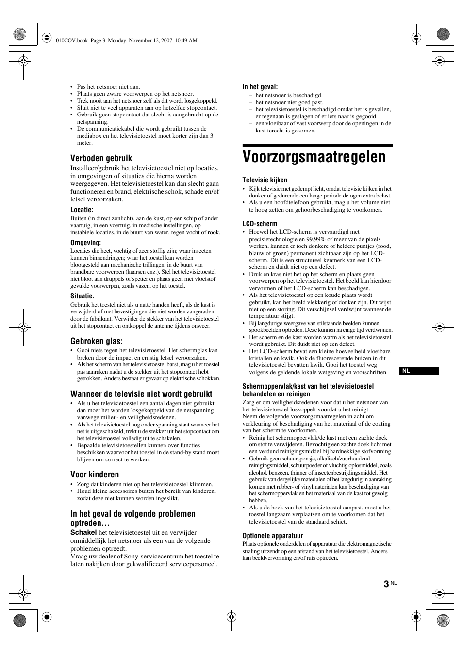 Voorzorgsmaatregelen, Verboden gebruik, Gebroken glas | Wanneer de televisie niet wordt gebruikt, Voor kinderen | Sony KDL-40P300H User Manual | Page 23 / 84