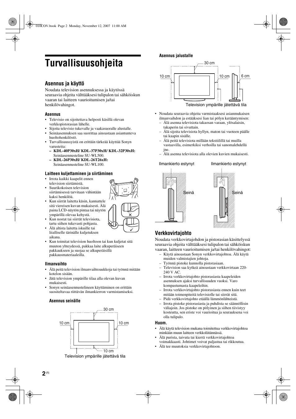 Turvallisuusohjeita, Asennus ja käyttö, Verkkovirtajohto | Sony KDL-40P300H User Manual | Page 70 / 84