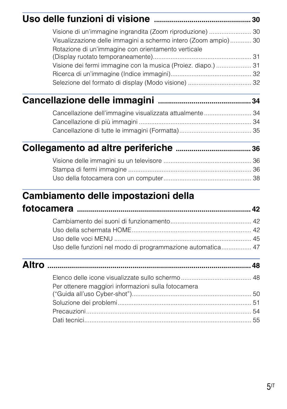 Uso delle funzioni di visione, Cancellazione delle immagini, Collegamento ad altre periferiche | Cambiamento delle impostazioni della fotocamera, Altro | Sony DSC-T90 User Manual | Page 67 / 120