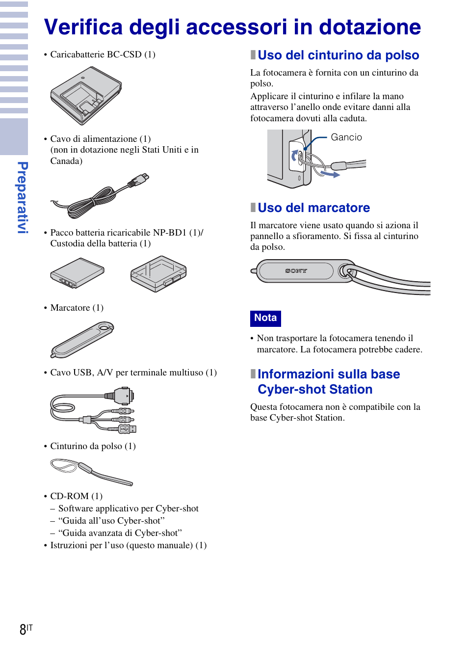 Preparativi, Verifica degli accessori in dotazione, Pr eparat ivi | Xuso del cinturino da polso, Xuso del marcatore, Xinformazioni sulla base cyber-shot station | Sony DSC-T90 User Manual | Page 70 / 120