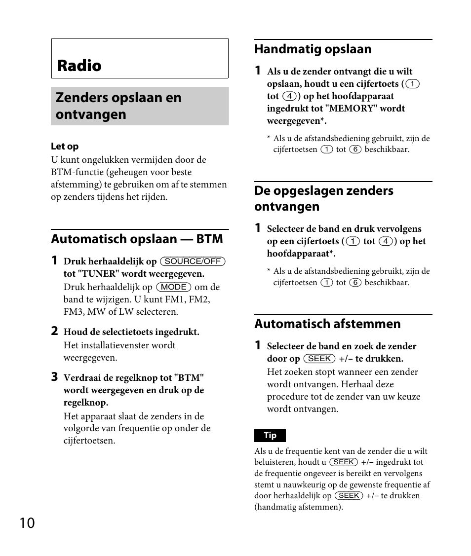 Radio, Zenders opslaan en ontvangen, Automatisch opslaan — btm 1 | Handmatig opslaan 1, De opgeslagen zenders ontvangen 1, Automatisch afstemmen 1 | Sony DSX-A30 User Manual | Page 112 / 132