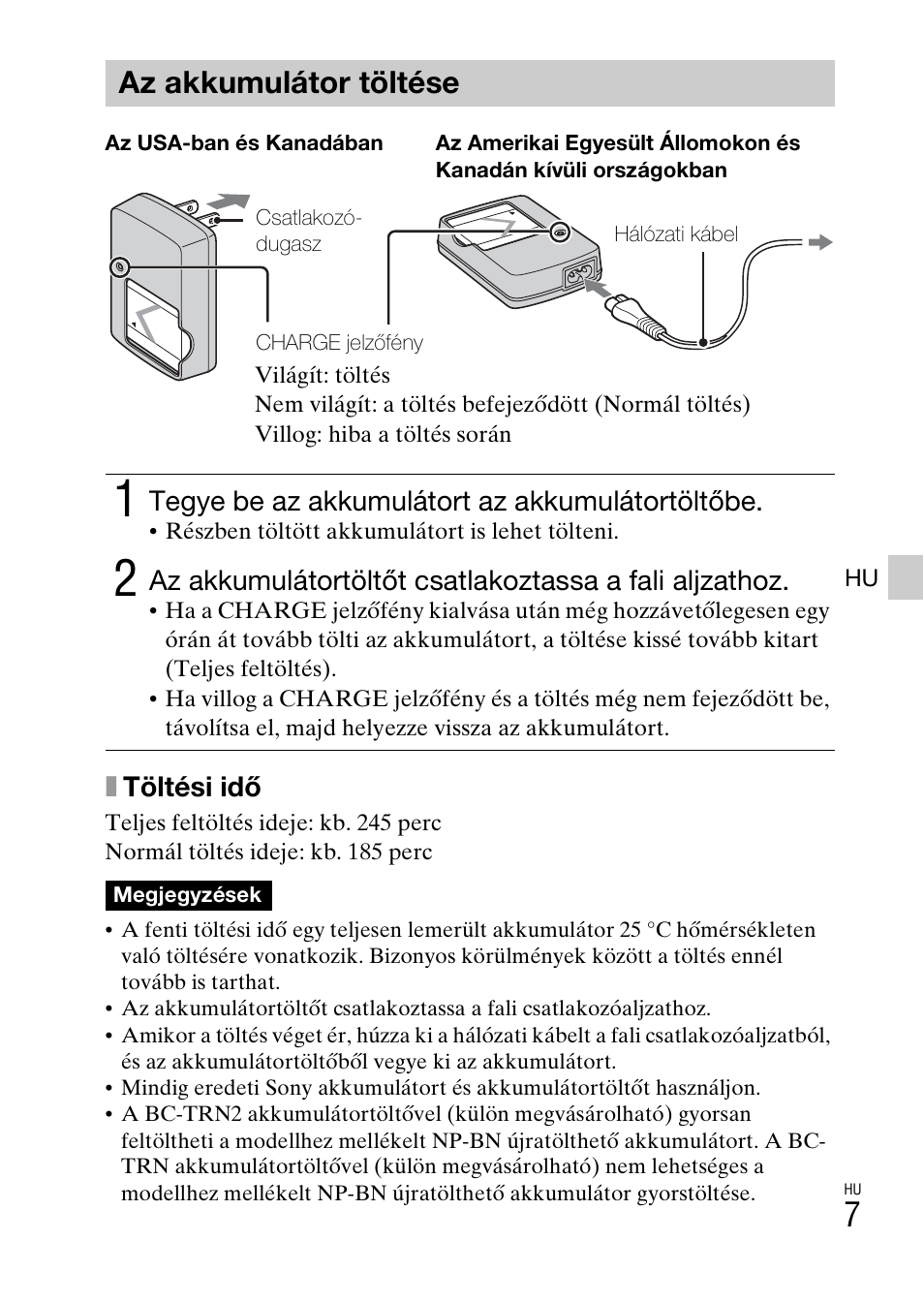 Az akkumulátor töltése, Xtöltési idő, Tegye be az akkumulátort az akkumulátortöltőbe | Sony DSC-W620 User Manual | Page 211 / 435