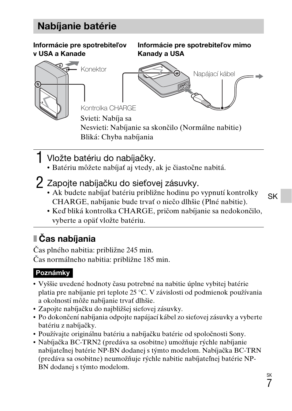 Nabíjanie batérie, Xčas nabíjania, Vložte batériu do nabíjačky | Zapojte nabíjačku do sieťovej zásuvky | Sony DSC-W620 User Manual | Page 233 / 435