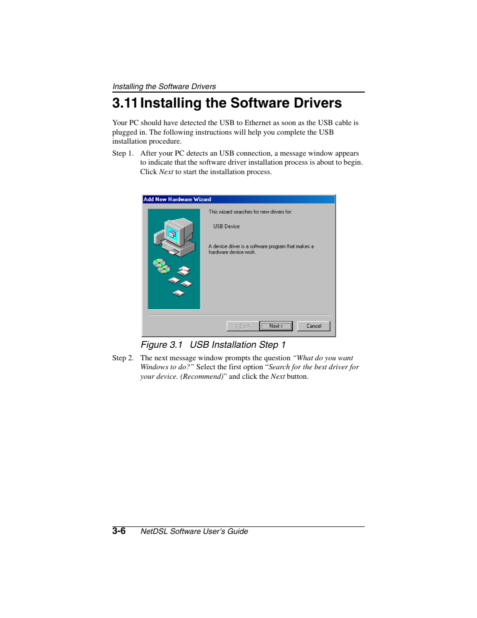 Heading2 - 3.11 installing the software drivers, 1figure - figure 3.1 usb installation step 1, Installing the software drivers -6 | 11 installing the software drivers | ADS Technologies NetDSL 800 ADSL Modem version 5.2b1 User Manual | Page 20 / 63