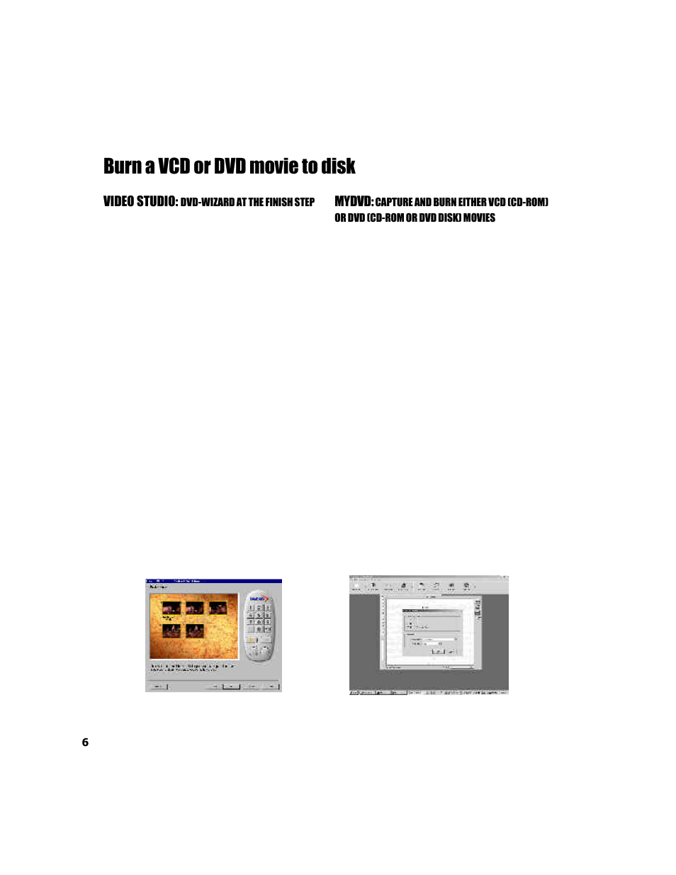 Burn a vcd or dvd movie to disk, Video studio, Mydvd | ADS Technologies USB Instant DVD User Manual | Page 8 / 94