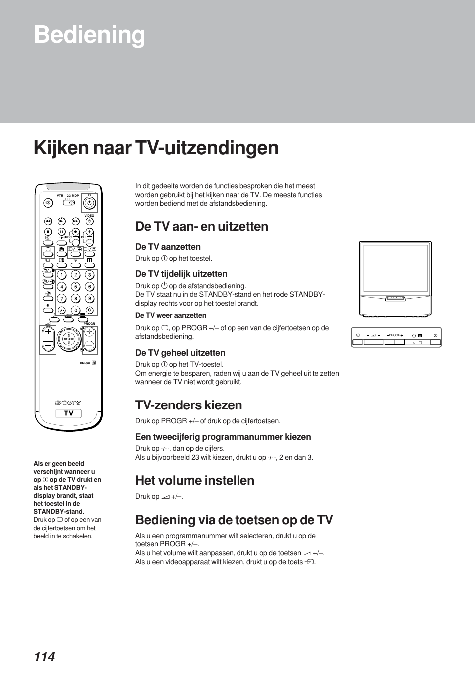 Bediening, Kijken naar tv-uitzendingen, De tv aan- en uitzetten | Tv-zenders kiezen, Het volume instellen, Bediening via de toetsen op de tv, De tv aanzetten, De tv tijdelijk uitzetten, De tv geheel uitzetten, Een tweecijferig programmanummer kiezen | Sony KP-41S4 User Manual | Page 113 / 149