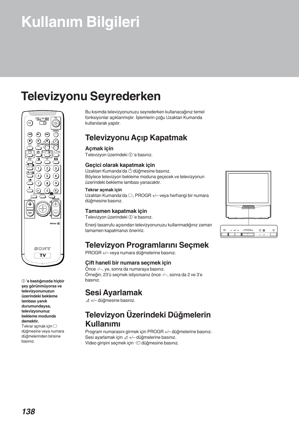 Kullanwm bilgileri, Televizyonu seyrederken, Televizyonu açwp kapatmak | Televizyon programlarwnw seçmek, Sesi ayarlamak, Televizyon üzerindeki düqmelerin kullanwmw, Açmak için, Geçici olarak kapatmak için, Tamamen kapatmak için, Çift haneli bir numara seçmek için | Sony KP-41S4 User Manual | Page 137 / 149