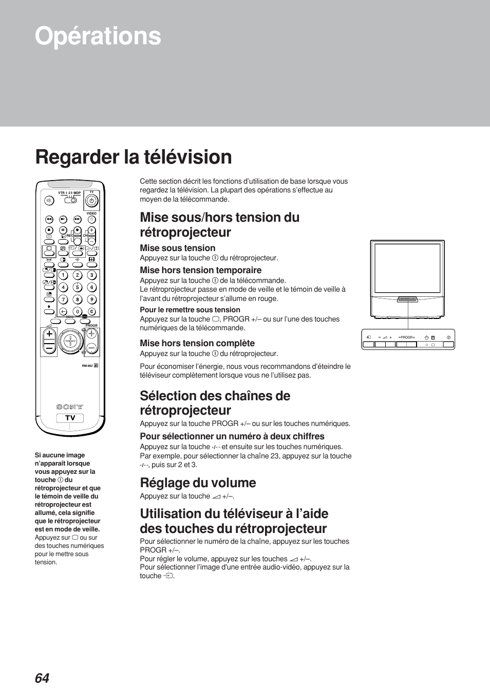 Opérations, Regarder la télévision, Mise sous/hors tension du rétroprojecteur | Sélection des chaînes de rétroprojecteur, Réglage du volume, Mise sous tension, Mise hors tension temporaire, Mise hors tension complète, Pour sélectionner un numéro à deux chiffres | Sony KP-41S4 User Manual | Page 64 / 149