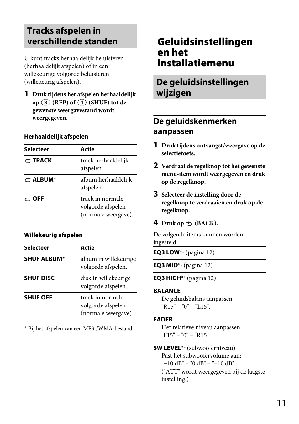 Tracks afspelen in verschillende standen, Geluidsinstellingen en het installatiemenu, De geluidsinstellingen wijzigen | De geluidskenmerken aanpassen 1 | Sony CDX-GT264MP User Manual | Page 89 / 100