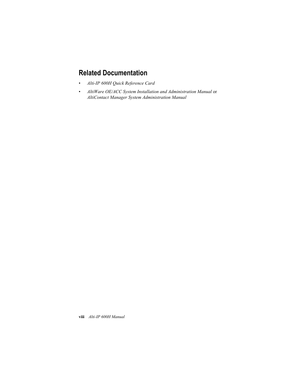 Related documentation | AltiGen comm 600H User Manual | Page 10 / 69